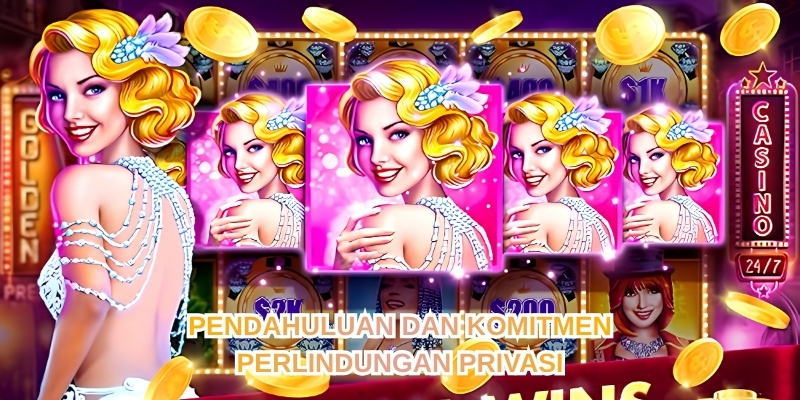 PENDAHULUAN DAN KOMITMEN PERLINDUNGAN PRIVASI